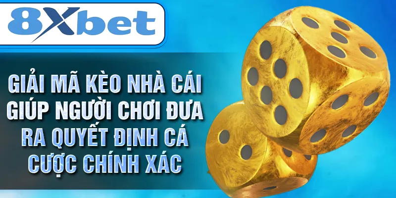 Giải mã kèo nhà cái giúp người chơi đưa ra quyết định cá cược chính xác Giải mã kèo nhà cái giúp người chơi đưa ra quyết định cá cược chính xác