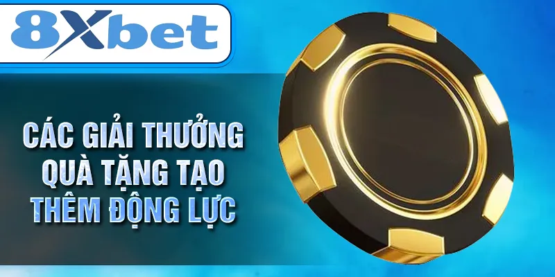Các giải thưởng quà tặng tạo thêm động lực Các giải thưởng quà tặng tạo thêm động lực